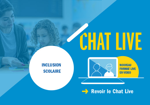 Nouveau Chat Live : L'inclusion scolaire